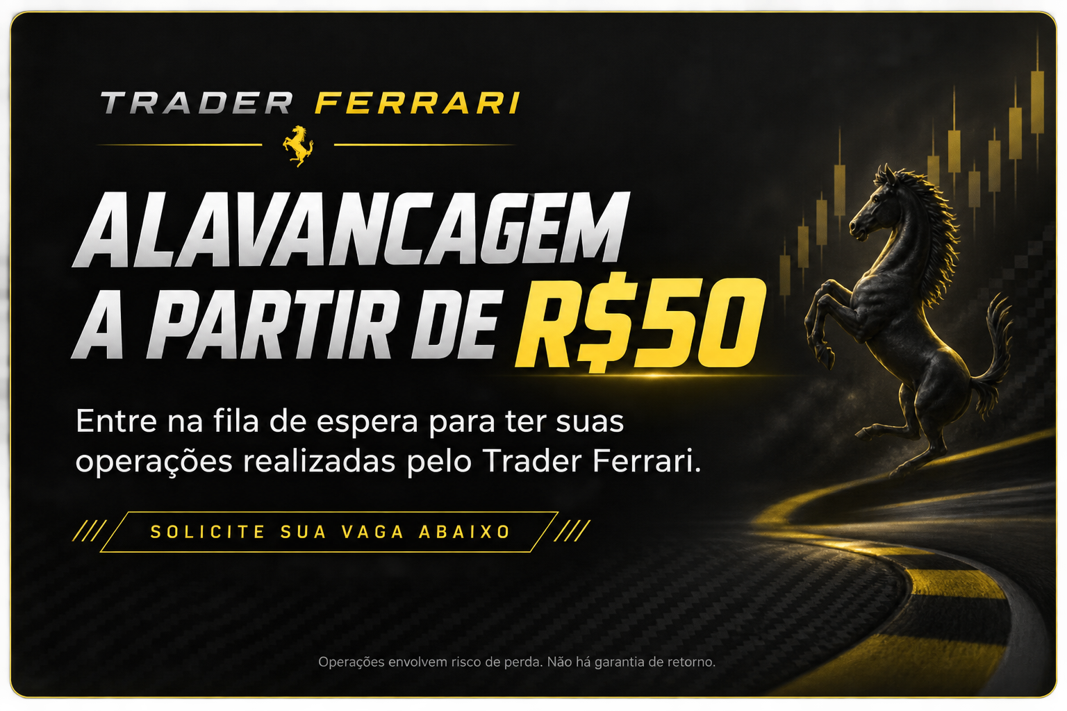 Alavancagem a partir de R$ 50 — solicite sua vaga